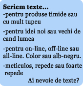 Scriem texte. Ai nevoie de texte? 